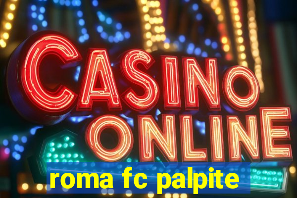 roma fc palpite